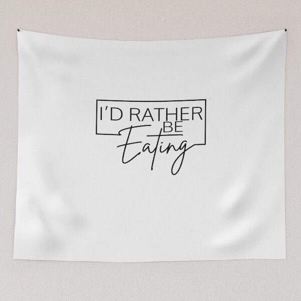Item preview, I’D RATHER BE EATING designed and sold by PRINTED ..