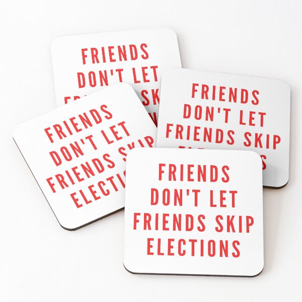Item preview, Friends don't let friends skip elections - Red version designed and sold by gloriasd14.