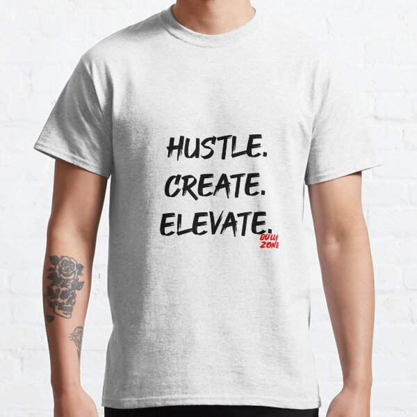 Hustle Create Elevate BullyZone Classic T-Shirt