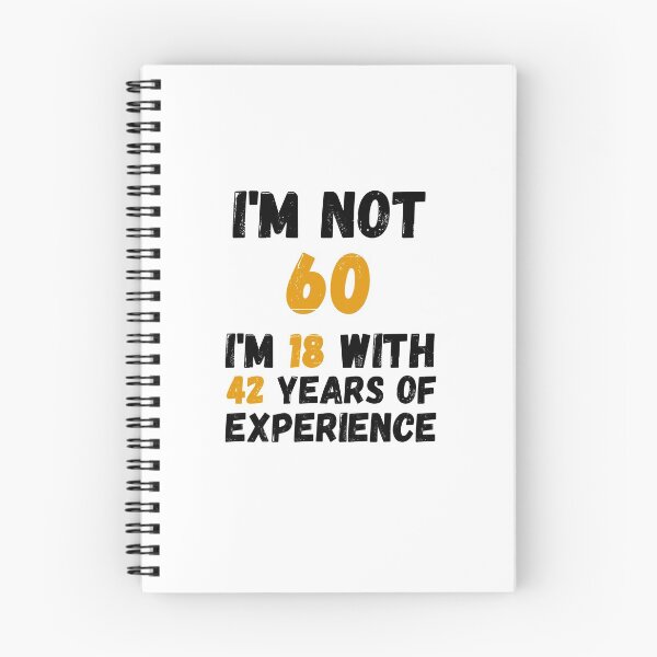 Item preview, I'm not 60 i'm 18 with 42 years of experience,60th Birthday Gift Funny Man Woman 60 Years Party  designed and sold by designedguide.