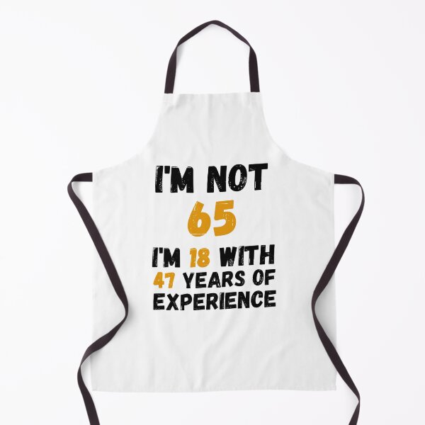 Item preview, I'm not 65 i'm 18 with 47 years of experience,55th Birthday Gift Funny Man Woman 55 Years Party  designed and sold by designedguide.