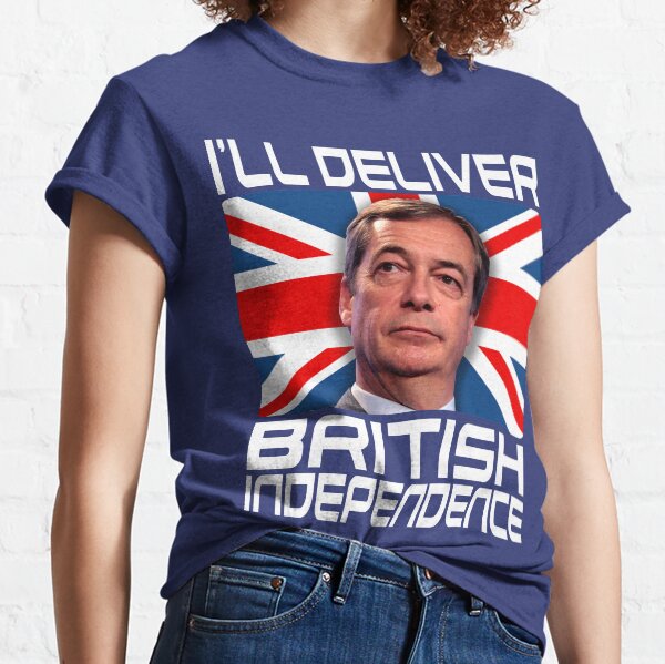 Nigel Farage British Independence Shirt Classic T-Shirt