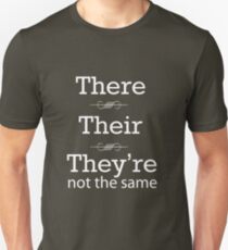 There, Their, They're not the same Unisex T-Shirt