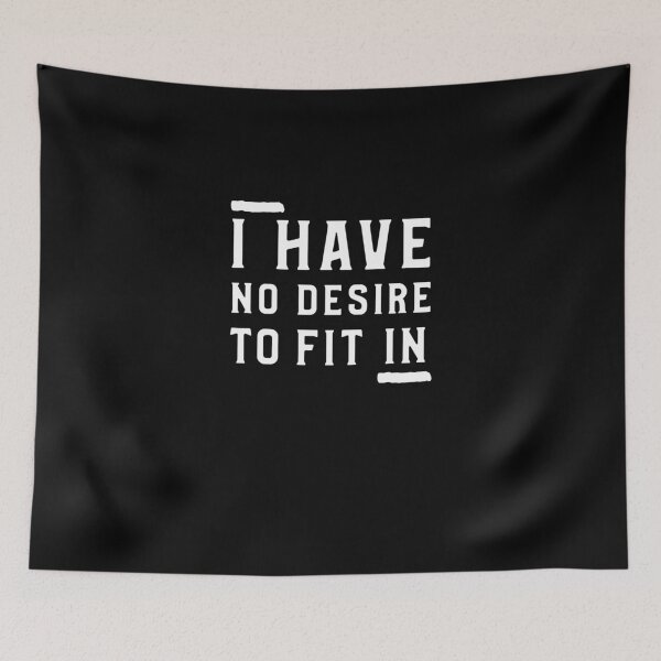 Item preview, I Have No Desire To Fit In, Introvert designed and sold by ilovetshirts87.