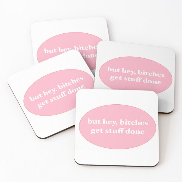Item preview, but hey, bitches get stuff done designed and sold by Edith Gonzalez.