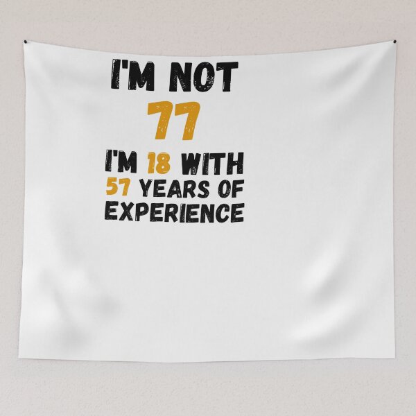 Item preview, I'm not 75 i'm 18 with 57 years of experience,75th Birthday Gift Funny Man Woman 70 Years Party  designed and sold by designedguide.