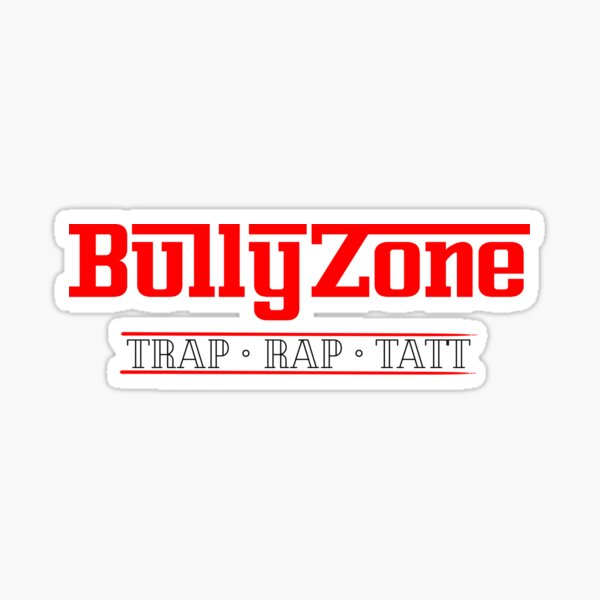 Bullyzone Trap Rap Tatt Sticker