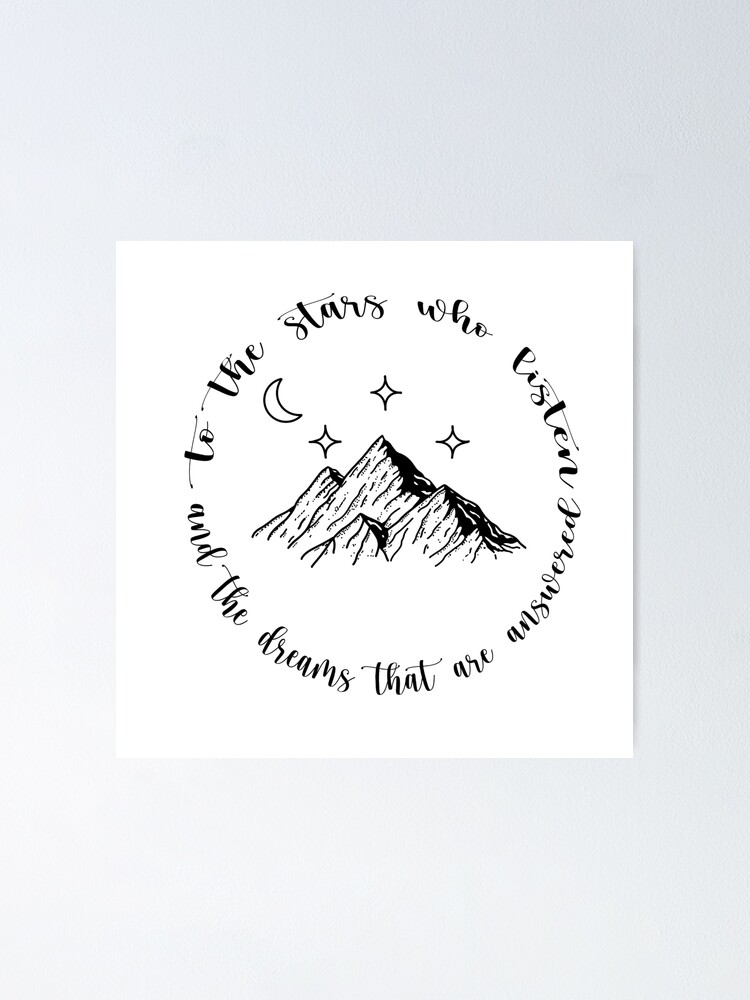 To The Stars Who Listen And The Dreams That Are Answered Poster By Susana Designs Redbubble