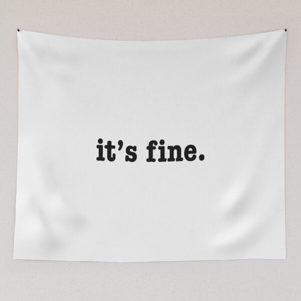 Item preview, It’s Fine designed and sold by WildernessGear.