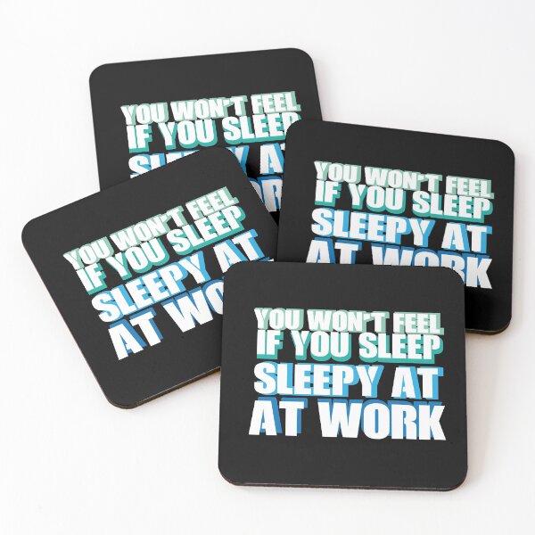 Item preview, YOU WON T FEEL SLEEPY AT IF YOU SLEEP AT WORK #Black designed and sold by SalaheddineB.