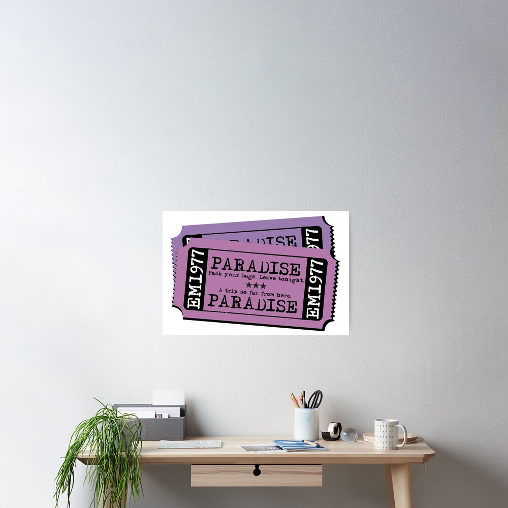 "Two Tickets to Paradise" Poster for Sale by WhatOdds Redbubble