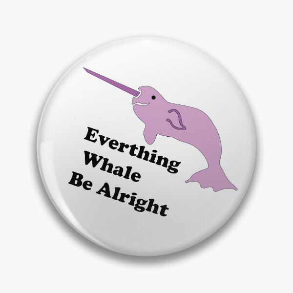 Item preview, narwhale be alright designed and sold by odysseystar1996.