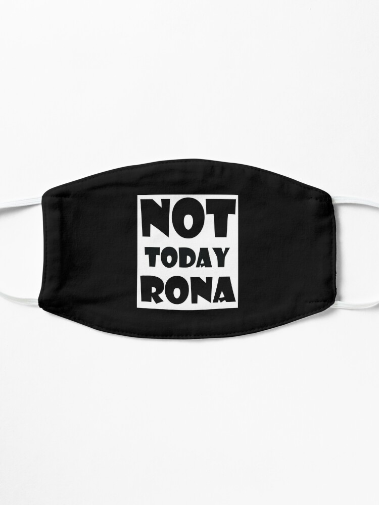 not today rona shirt