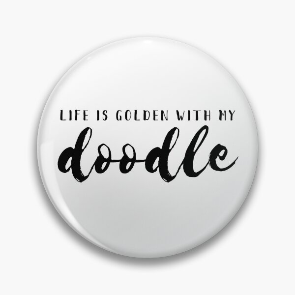 Item preview, LIFE IS GOLDEN WITH MY doodle designed and sold by thecavapootales.