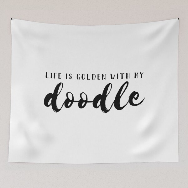 Item preview, LIFE IS GOLDEN WITH MY doodle designed and sold by thecavapootales.
