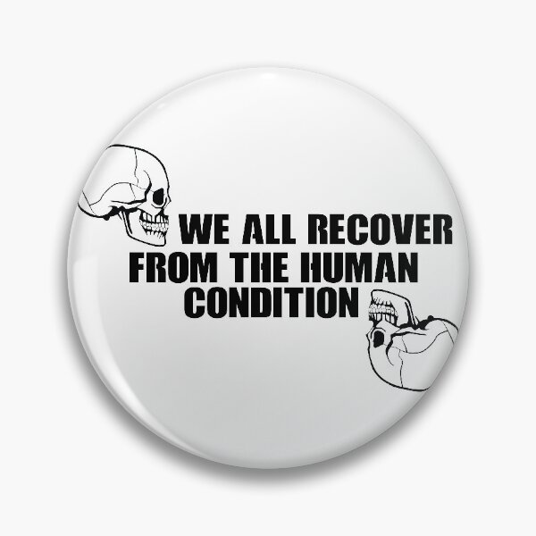 Item preview, WE ALL RECOVER FROM THE HUMAN CONDITION #White designed and sold by SalaheddineB.