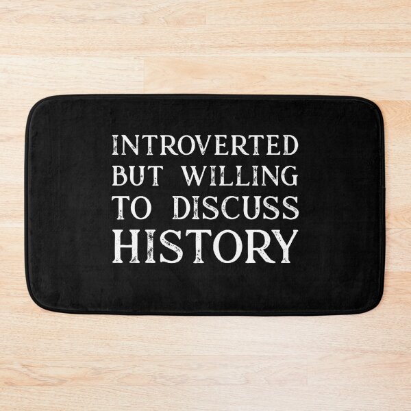 Item preview, Introverted but Willing to Discuss History designed and sold by HistoryBuffet.