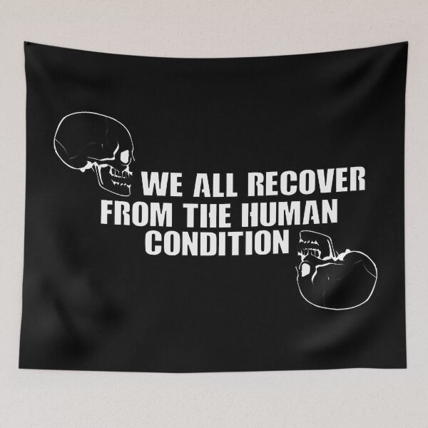 Item preview, WE ALL RECOVER FROM THE HUMAN CONDITION #Black designed and sold by SalaheddineB.