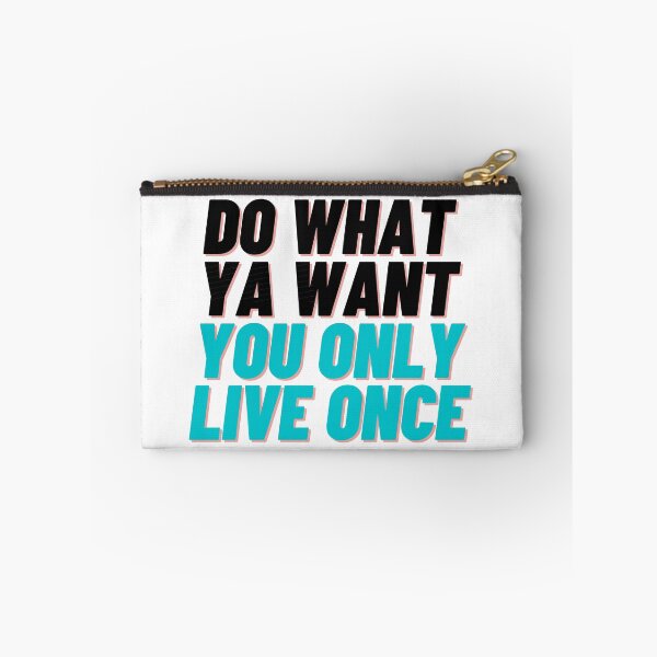 Item preview, Do What You Want You Only Live Once designed and sold by Jayla Bell.