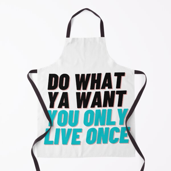Item preview, Do What You Want You Only Live Once designed and sold by Jayla Bell.