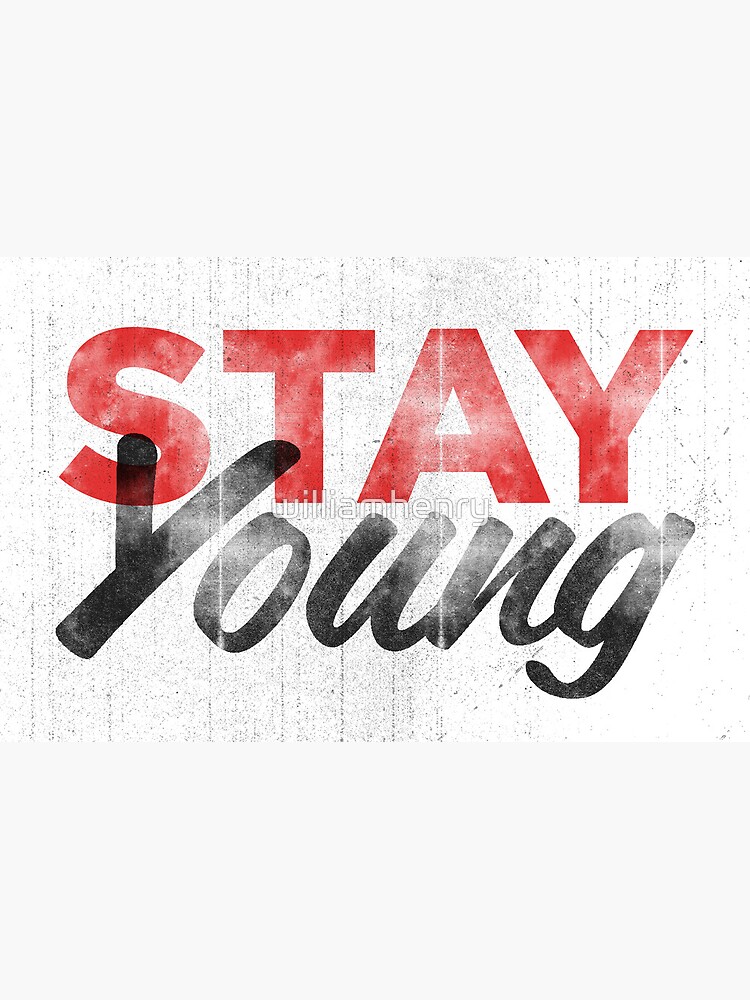 Stay Young by williamhenry