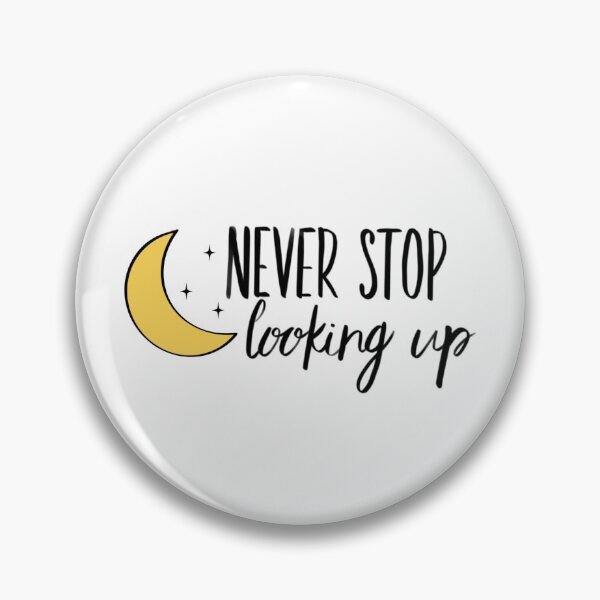 Item preview, Never Stop Looking Up designed and sold by FabledInk.