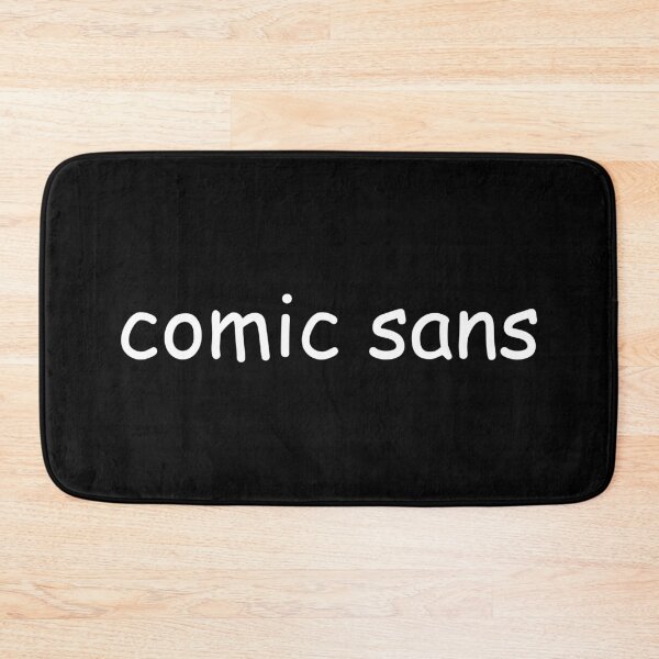 Item preview, Comic Sans Print designed and sold by Rock-Your-Body.
