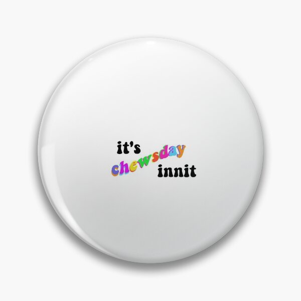 Item preview, it's chewday innit designed and sold by lunaemy.