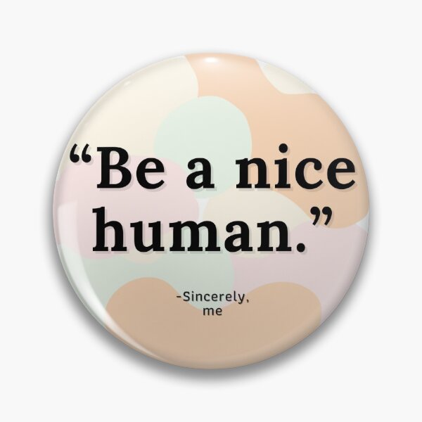 Item preview, Be a Nice Human (Citrus Color) designed and sold by artsy-berri.
