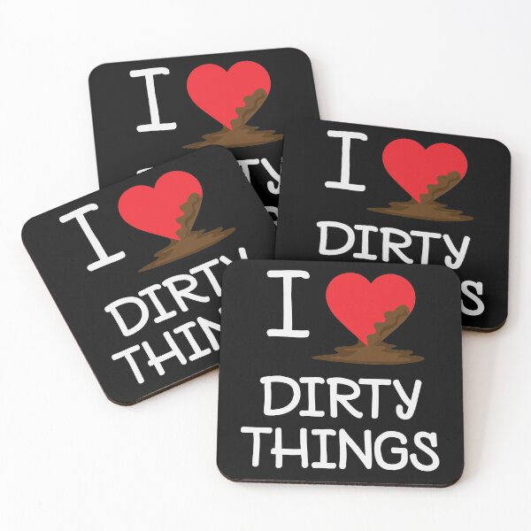 Item preview, I LOVE DIRTY THINGS (I HEART DIRTY THINGS) designed and sold by Dwarf-Monkey.