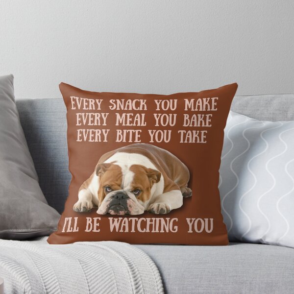 Item preview, English Bulldogs!  Every snack you make, Every meal you bake, Every Bite you take, I'll be watching you designed and sold by MeatyWildman.