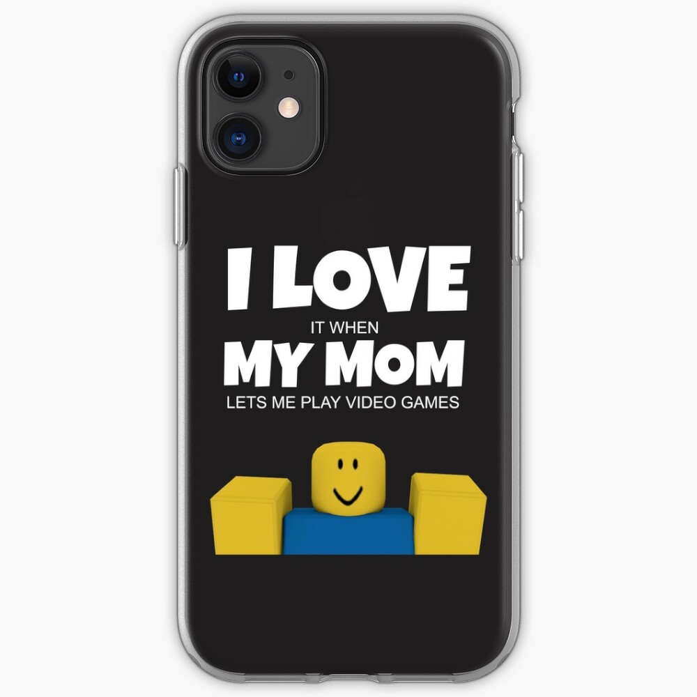 Roblox Noob I Love My Mom Funny Gamer Gift Iphone Case Cover By Smoothnoob Redbubble - roblox noob video