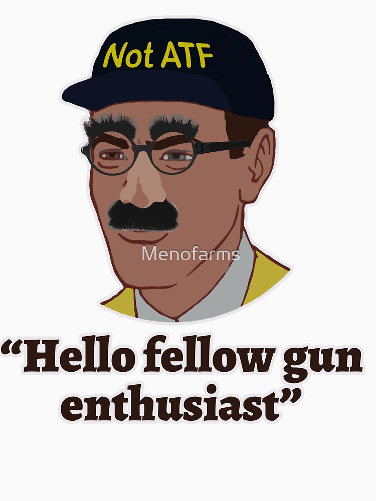 Thumbnail 7 of 7, Classic T-Shirt, Hello Fellow Gun Enthusiasts designed and sold by Menofarms.