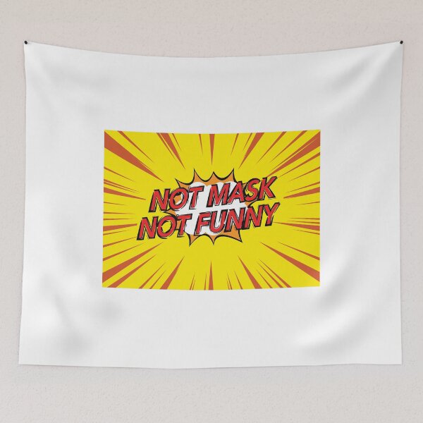 Item preview, Not Mask Not Funny designed and sold by paul-zenek.