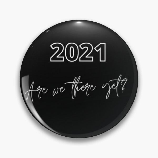 Item preview, 2021, are we there yet? designed and sold by To-the-T.