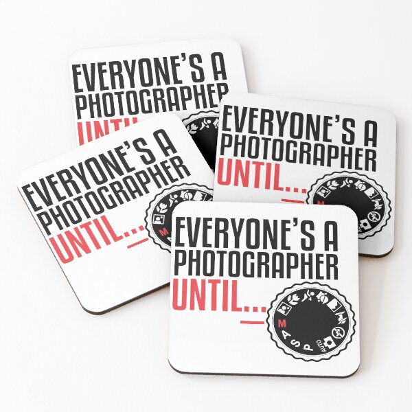 Item preview, everyone's a photographer until M designed and sold by OneOriginalTee.