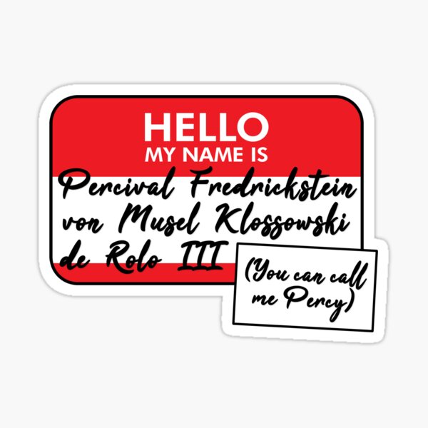 Item preview, Hello, My Name Is... Percy de Rolo designed and sold by Li Schneider.