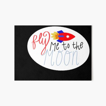 Fly Me To Wall Art Redbubble - fly me to the moon lofi roblox id