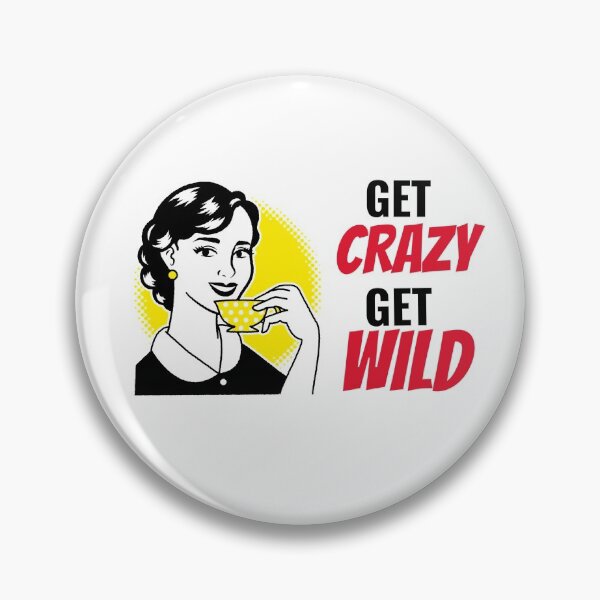 Item preview, Get Crazy. Get Wild. designed and sold by emilybrownart.