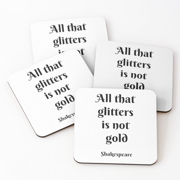 Item preview, All that glitters is not gold Shakespeare quotes designed and sold by Inspirationmotivation.