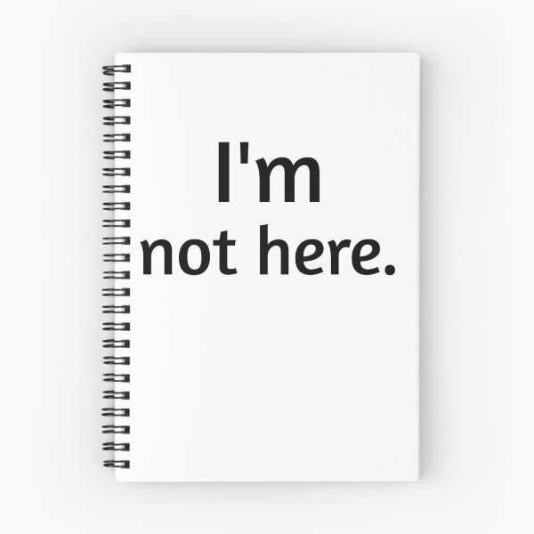 Item preview, I'm not here  designed and sold by SoukainaAl.
