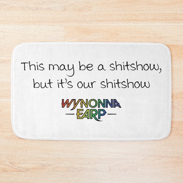 Item preview, Wynonna Earp Shitshow designed and sold by brav008.