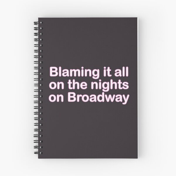 Item preview, "blaming it all on the nights on broadway" designed and sold by Feel-GoodPrints.