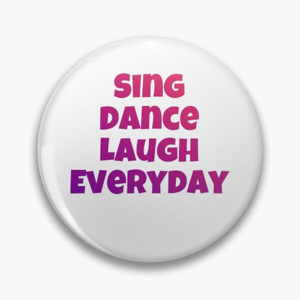 Item preview, Sing Dance Laugh Everyday  designed and sold by Miss Sparkle.
