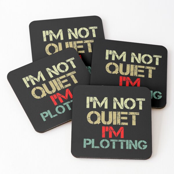 Item preview, Im Not Quiet Im Plotting designed and sold by Wideworld.