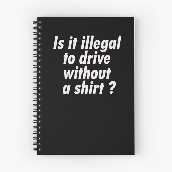 Item preview, Is it illegal to drive without a shirt designed and sold by Razan4U.