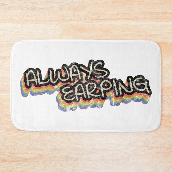 Item preview, Always Earping designed and sold by brav008.