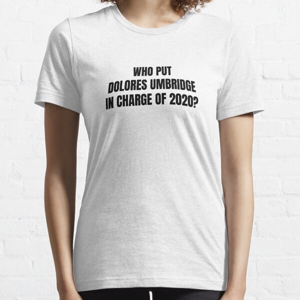In Charge of 2020 Essential T-Shirt