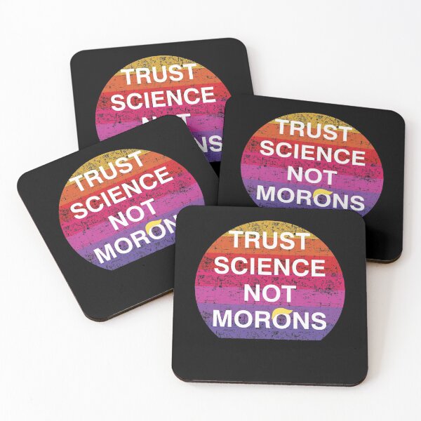 Item preview, Trust science not morons designed and sold by Mirnamar.