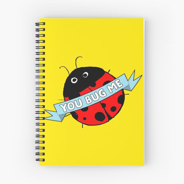 Item preview, You Bug Me designed and sold by Kmizzle.